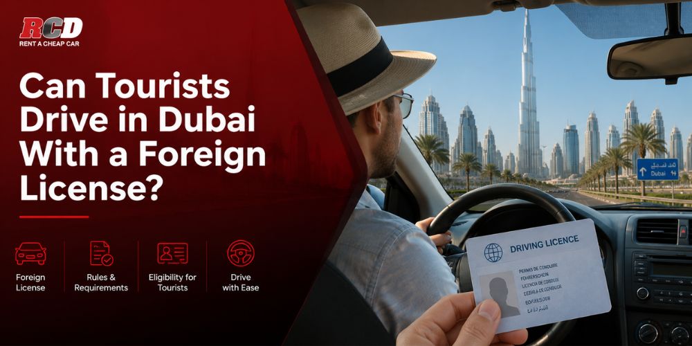 Can Tourists Drive in Dubai With a Foreign License?