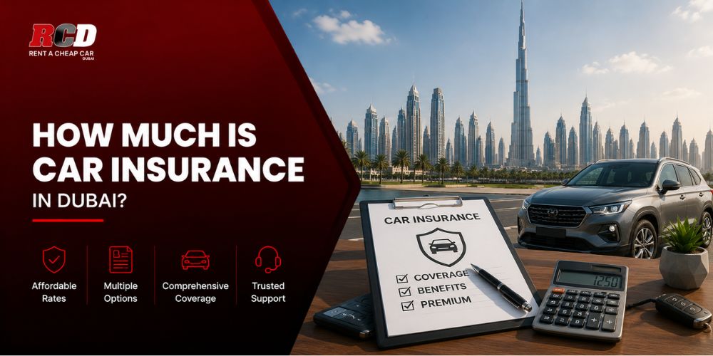 How Much Is Car Insurance in Dubai? Complete 2026 Cost Guide