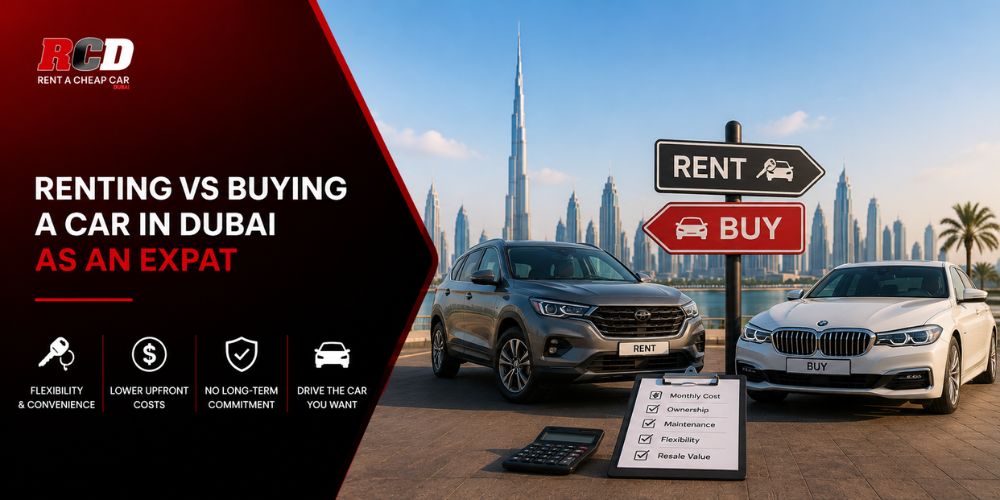 Renting vs Buying a Car in Dubai as an Expat