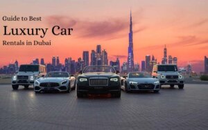 guide to best luxury car rentals in dubai
