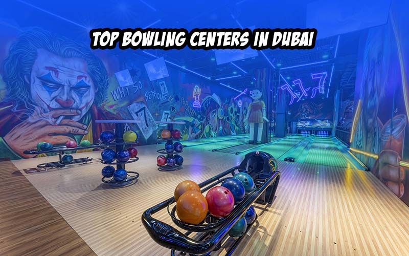 Top Bowling Centers in Dubai