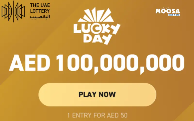 Advertisement for the UAE Lottery's "Lucky Day" featuring a jackpot of AED 100 million and entry for AED 50.